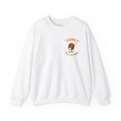 Donut Kill My Vibe Sweatshirt