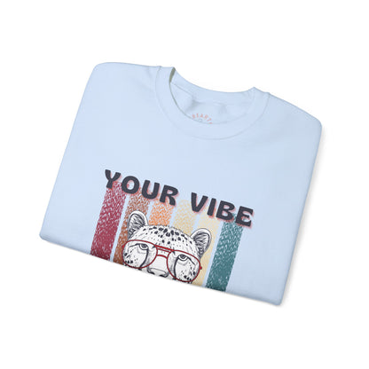 Your vibe your intro Sweatshirt