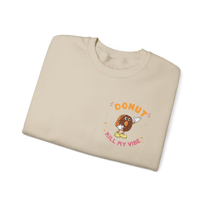 Donut Kill My Vibe Sweatshirt