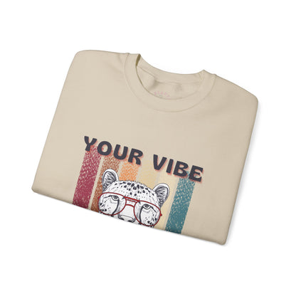 Your vibe your intro Sweatshirt