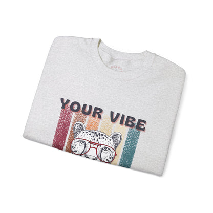 Your vibe your intro Sweatshirt