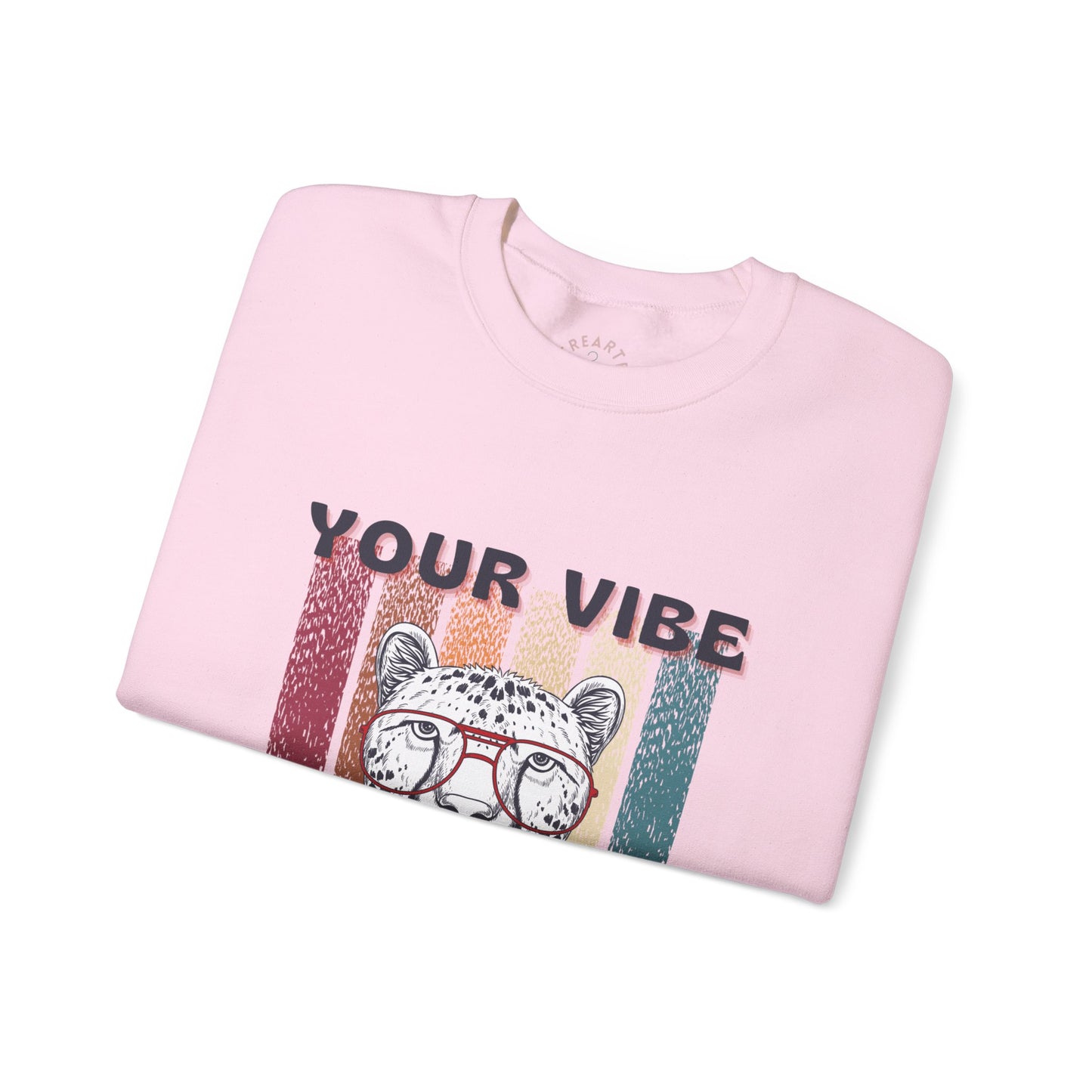 Your vibe your intro Sweatshirt