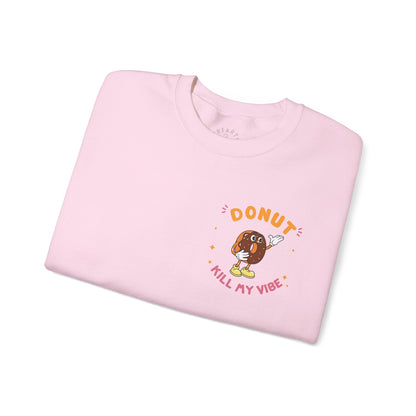 Donut Kill My Vibe Sweatshirt