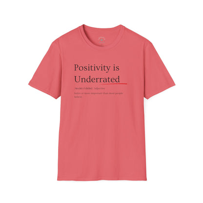 Positivity is underrated T-Shirt