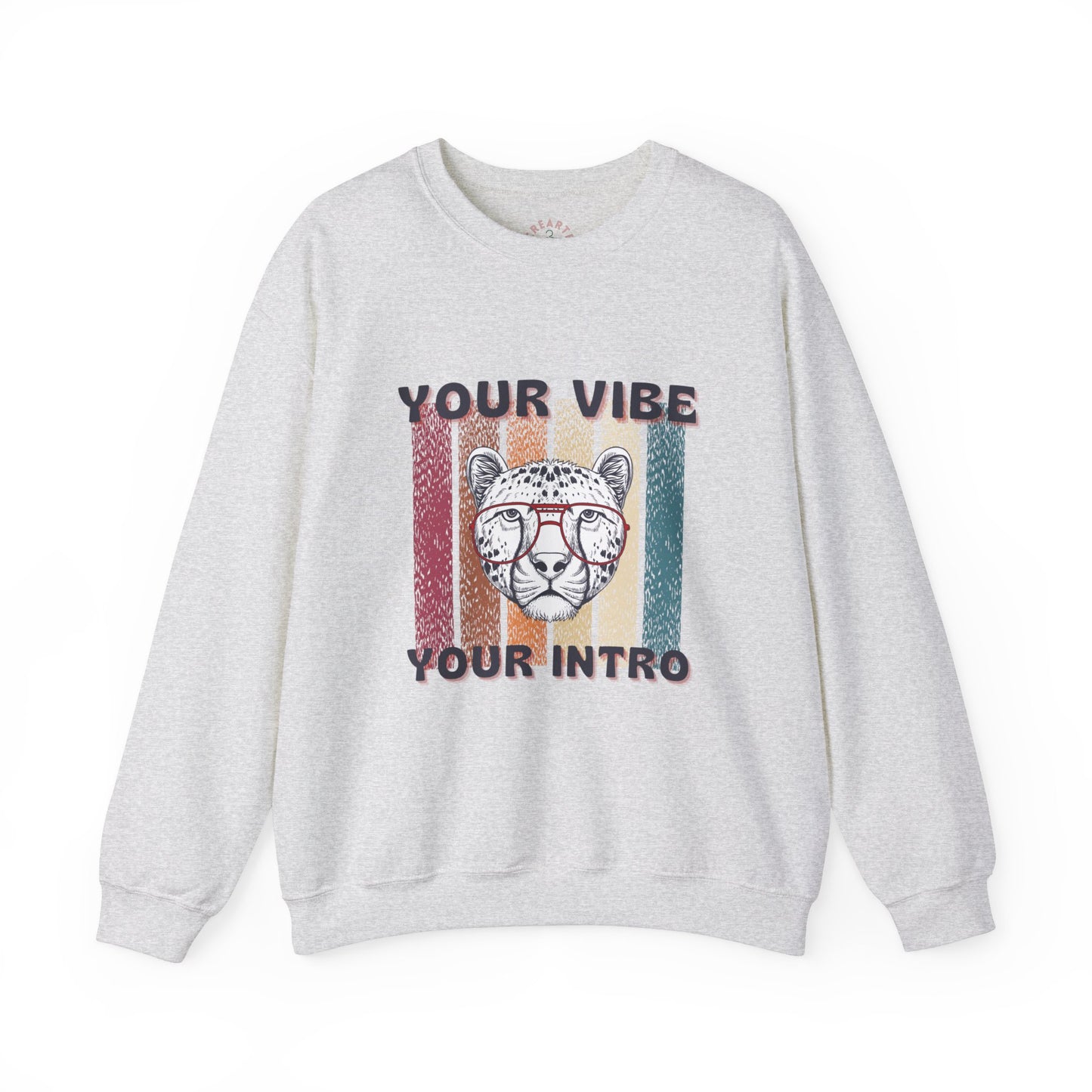 Your vibe your intro Sweatshirt