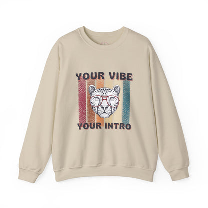 Your vibe your intro Sweatshirt