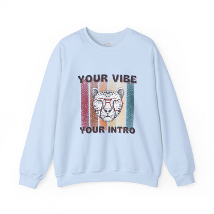 Your vibe your intro Sweatshirt